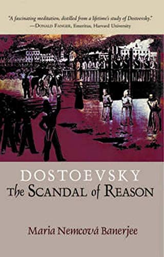 Imagen de archivo de Dostoevsky: The Scandal of Reason a la venta por Else Fine Booksellers