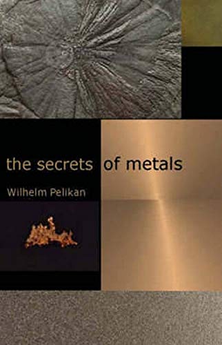 9781584200437: The Secrets of Metals