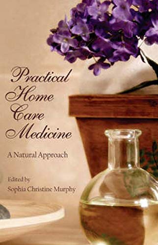 9781584200505: Practical Home Care Medicine: A Natural Approach