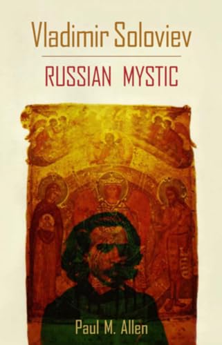 Beispielbild fr Vladimir Soloviev: Russian Mystic (Esalen-Lindisfarne Library of Russian Philosophy) zum Verkauf von Books From California