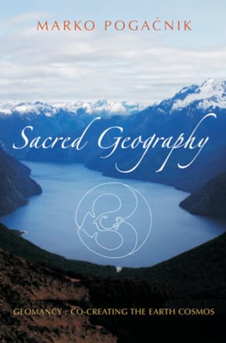 9781584200543: Sacred Geography: Geomancy: Co-creating the Earth Cosmos