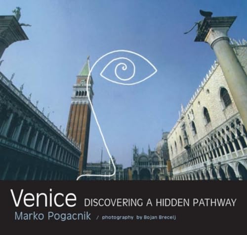 Beispielbild fr Venice: Discovering a Hidden Pathway zum Verkauf von Books From California