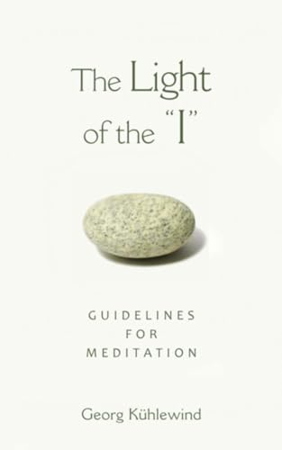 9781584200598: The Light of the "I": Guidelines for Meditation