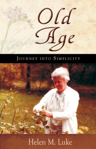 9781584200796: Old Age: Journey into Simplicity