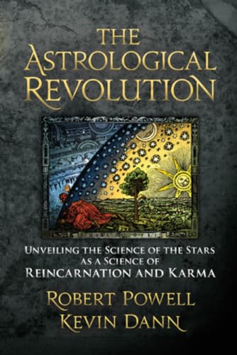 Beispielbild fr The Astrological Revolution: Unveiling the Science of the Stars as a Science of Reincarnation and Karma zum Verkauf von Books From California