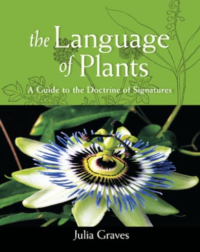 9781584200987: The Language of Plants: A Guide to the Doctrine of Signatures