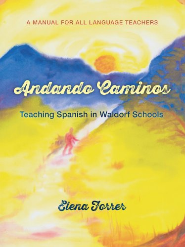 Imagen de archivo de Andando Caminos: Teaching Spanish in Waldorf Schools: A Manual for All Language Teachers a la venta por Lucky's Textbooks