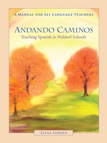 9781584201595: Andando Caminos: Teaching Spanish in Waldorf Schools