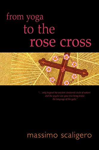Beispielbild fr From Yoga to the Rose Cross zum Verkauf von Books From California