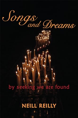 Imagen de archivo de Songs and Dreams: By Seeking We Are Found a la venta por ZBK Books