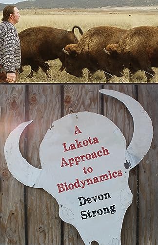 Beispielbild fr A Lakota Approach to Biodynamics zum Verkauf von Blackwell's