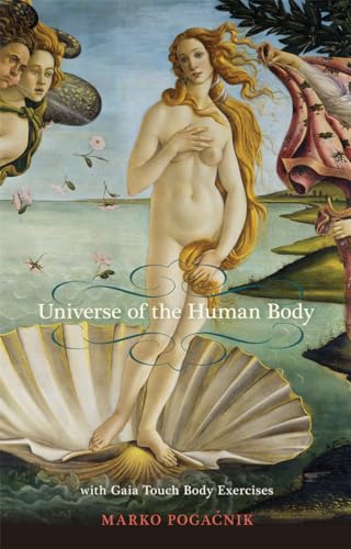 Beispielbild fr The Universe of the Human Body: With Gaia Touch Body Exercises zum Verkauf von WorldofBooks