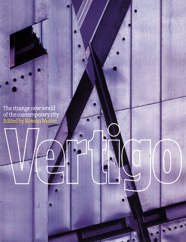 9781584230014: Vertigo: The Strange New World of the Contemporary City