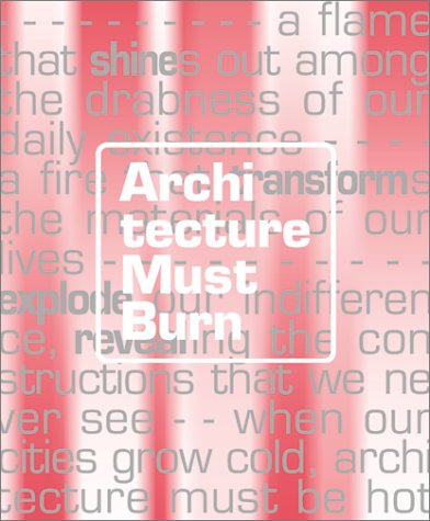 Stock image for The Architecture Must Burn for sale by Thomas Emig