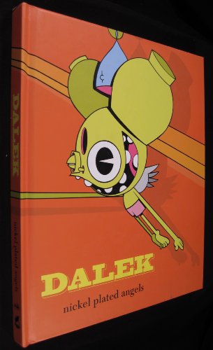 Imagen de archivo de Dalek Nickel-Plated Angels a la venta por GoldenWavesOfBooks