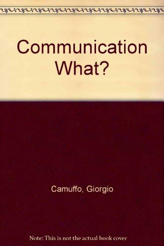 Communication What (Italian Edition) (9781584231455) by Camuffo, Giorgio