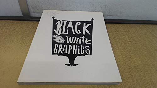 Stock image for Black and White Graphics for sale by Powell's Bookstores Chicago, ABAA