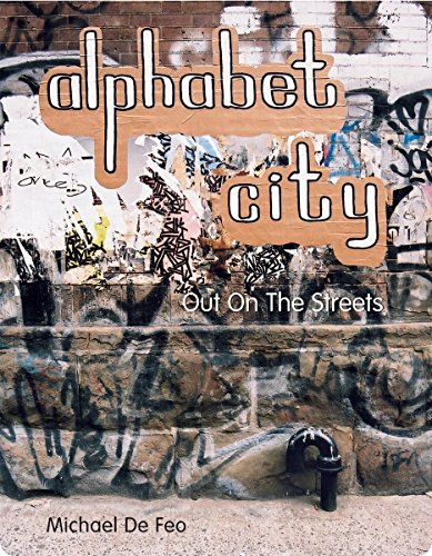 Stock image for Alphabet City - Out on the Streets for sale by Goodwill of Colorado