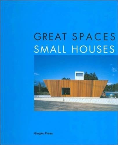 Imagen de archivo de Great Spaces, Small Houses a la venta por Hennessey + Ingalls