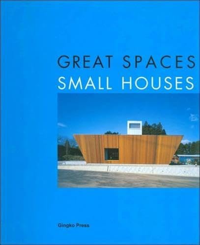 Stock image for Great Spaces, Small Houses for sale by Betterbks/ COSMOPOLITAN BOOK SHOP