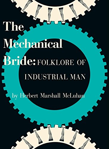 Stock image for The Mechanical Bride: Folklore of Industrial Man for sale by HPB-Ruby