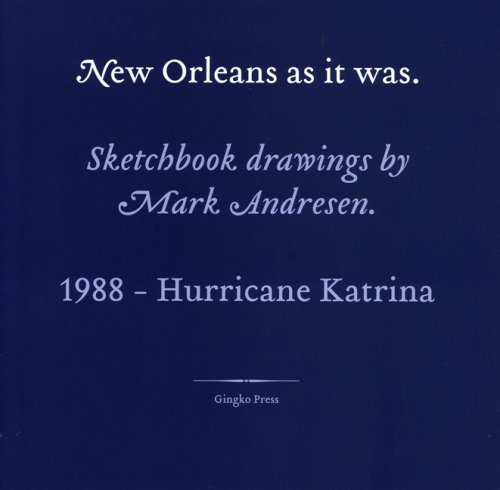 Stock image for New Orleans as It Was: Sketchbook Drawings 1988 - Hurricane Katri for sale by Hawking Books