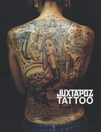 Stock image for Juxtapoz Tattoo for sale by Once Upon A Time Books