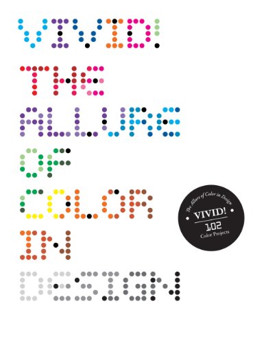 Beispielbild fr Vivid!: The Allure of Color in Design zum Verkauf von Housing Works Online Bookstore