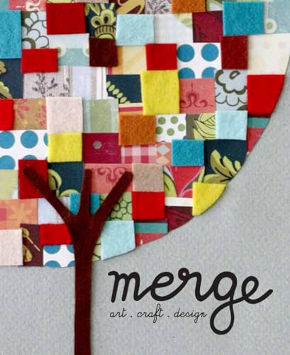 Beispielbild fr Merge: Art + Craft + Design zum Verkauf von Books From California