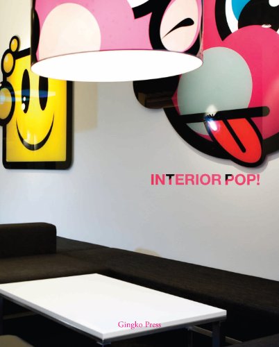 9781584233992: Interior Pop: A Celebration of the Smartest, Trendiest, Quirkiest, Wildest Graphic Interiors