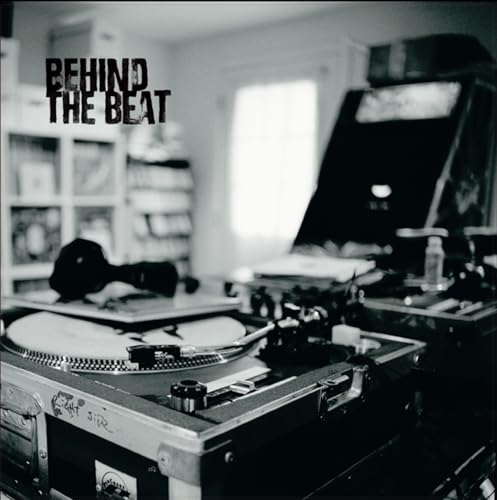 Stock image for Behind the Beat: Hip Hop Home Studios for sale by Goodwill of Colorado