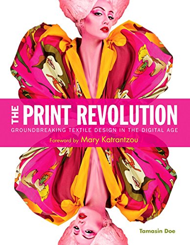 Stock image for The Print Revolution: Groundbreaking Textile Design in the Digital Age for sale by ThriftBooks-Atlanta