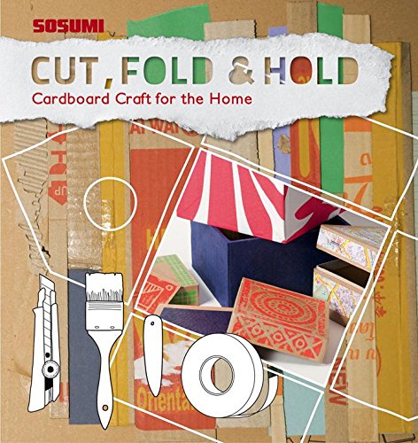 Manteuffel, D: Cut, Fold And Hold: Cardboard Craft for the Home