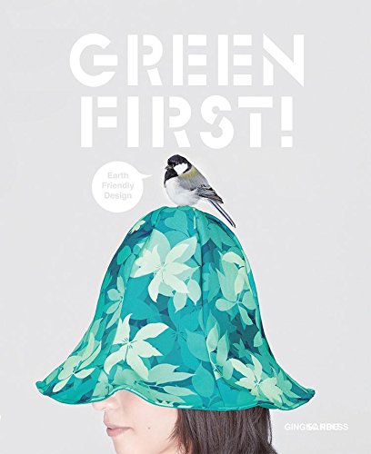 Stock image for Green First!: Earth Friendly Design for sale by THE SAINT BOOKSTORE