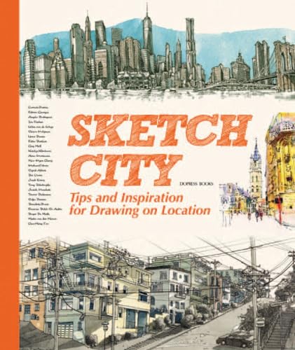 9781584235927: Sketch City: Tips and Inspiration for Drawing on Location