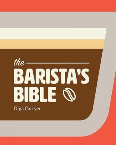 Stock image for The Barista's Bible for sale by WorldofBooks