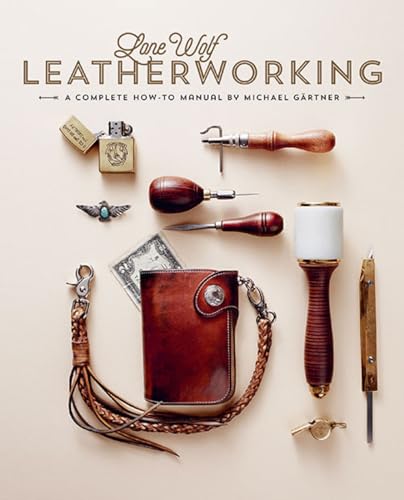 Imagen de archivo de Lone Wolf Leatherworking: A Complete How-To Manual a la venta por GF Books, Inc.