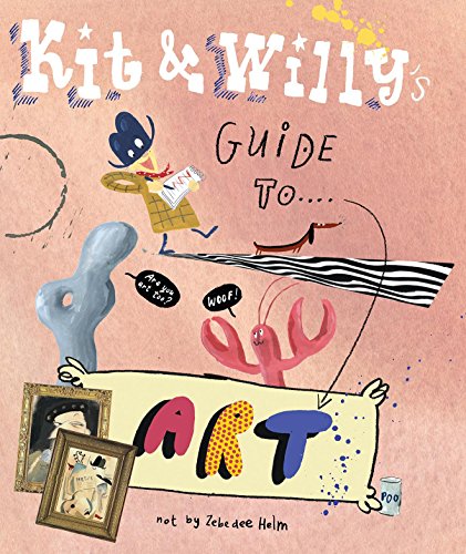 Stock image for Kit and Willy's Guide to Art for sale by Lakeside Books