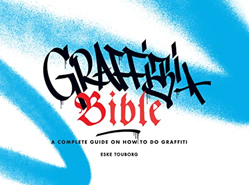 Beispielbild fr Graffiti Bible: A Complete Guide on How to Do Graffiti [Paperback] Touborg, Eske and Ket, Alan zum Verkauf von Lakeside Books