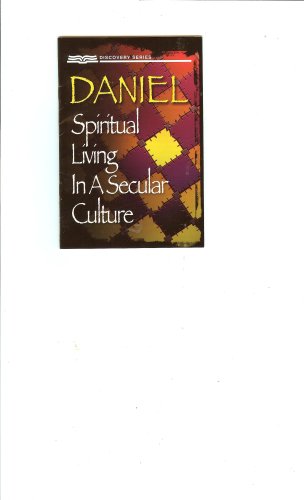 Beispielbild fr Daniel - Spiritual Living in a Secular Culture - Discovery Series - (booklet) (Discovery Series) zum Verkauf von Wonder Book