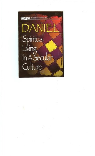 Imagen de archivo de Daniel - Spiritual Living in a Secular Culture - Discovery Series - (booklet) (Discovery Series) a la venta por Wonder Book