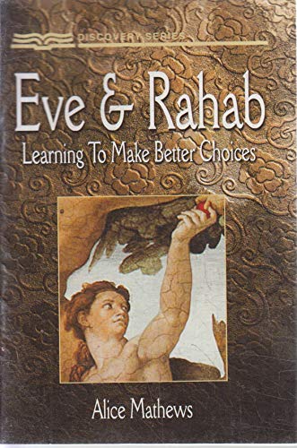 Stock image for Eve & Rahab: Learning to Make Better Choices for sale by GF Books, Inc.