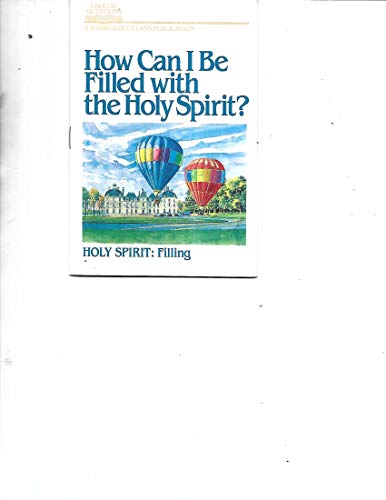 Beispielbild fr How Can I Be Filled with the Holy Spirit? zum Verkauf von Wonder Book