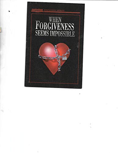 9781584249573: When Forgiveness Seems Impossible (Discovery series)