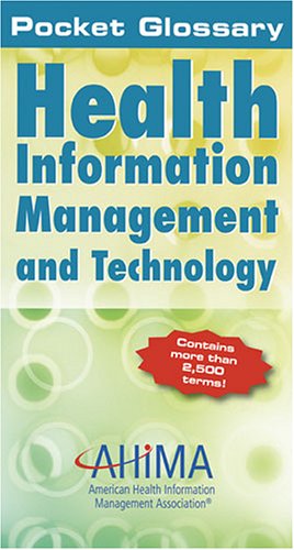 9781584261582: Pocket Glossary of Health Information Management and Technology