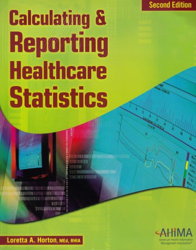 Stock image for Calculating and Reporting Healthcare Statistics, 2nd Edition for sale by Wonder Book