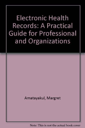 Stock image for Electronic Health Records: A Practical Guide for Professional and Organizations, 3rd Edition for sale by The Maryland Book Bank