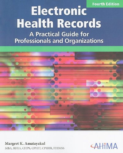 Imagen de archivo de Electronic Health Records: A Practical Guide for Professionals and Organizations [With CDROM] a la venta por ThriftBooks-Atlanta