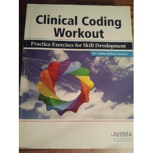 9781584262794: Clinical Coding Workout, Without Answers 2011: Practice Exercises for Skill Development