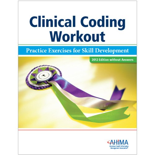 Stock image for Clinical Coding Workout, without Answers 2012: Practical Exercises for Skill Development for sale by HPB-Red